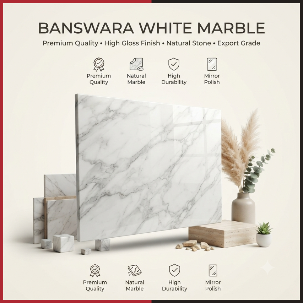 Promotional marketing image for Banswara White Marble featuring a large, glossy, white marble slab with grey veining displayed vertically against a light background. Smaller marble blocks, decorative pampas grass in a vase, and a small potted plant accent the display. Text at the top reads "BANSWARA WHITE MARBLE," followed by "Premium Quality • High Gloss Finish • Natural Stone • Export Grade" and four feature icons highlighting "Premium Quality," "Natural Marble," "High Durability," and "Mirror Polish."