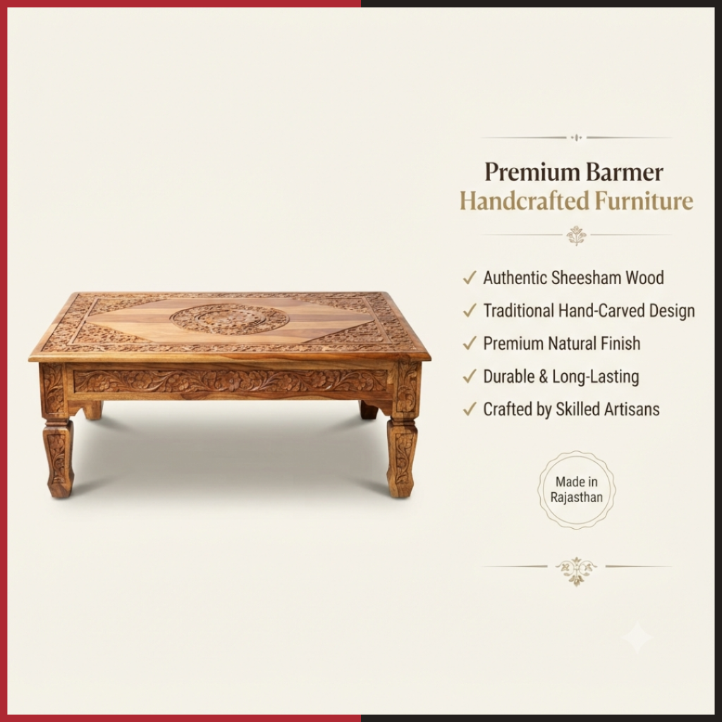 A promotional image for "Premium Barmer Handcrafted Furniture" showcasing a low wooden table made of authentic Sheesham wood with traditional hand-carved floral patterns on the surface, frame, and legs, featuring a "Made in Rajasthan" stamp.